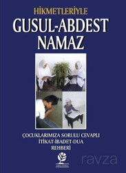 Hikmetleriyle Gusul-Abdest Namaz - Gonca Yayınevi