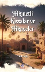 Hikmetli Kıssalar ve Hikayeler - Nebevi Hayat Yayınları