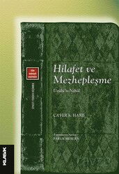 Hilafet Ve Mezhepleşme - Klasik Yayınları