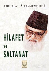 Hilafet ve Saltanat - Hilal Yayınları