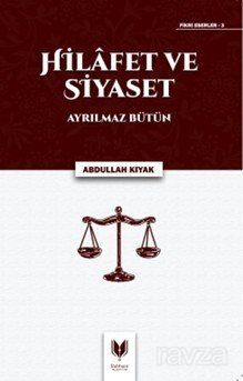 Hilafet ve Siyaset Ayrılmaz Bütün - 1