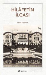 Hilafetin İlgası - Selenge Yayınları