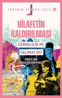 Hilafetin Kaldırılması Gereklilik mi, Talimat mı? / Tarihin Gerçek Yüzü 18 - 1