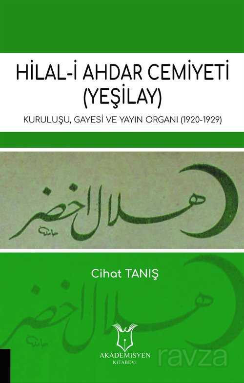 Hilal-i Ahdar Cemiyeti (Yeşilay) Kuruluşu Gayesi ve Yayın Organı (1920-1929) - 1