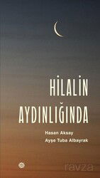 Hilalin Aydınlığında - Mahya Yayıncılık