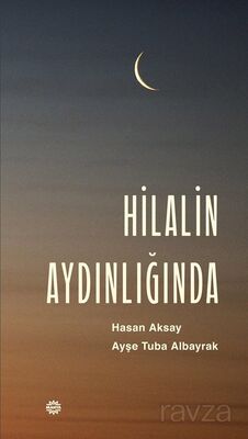 Hilalin Aydınlığında - 1