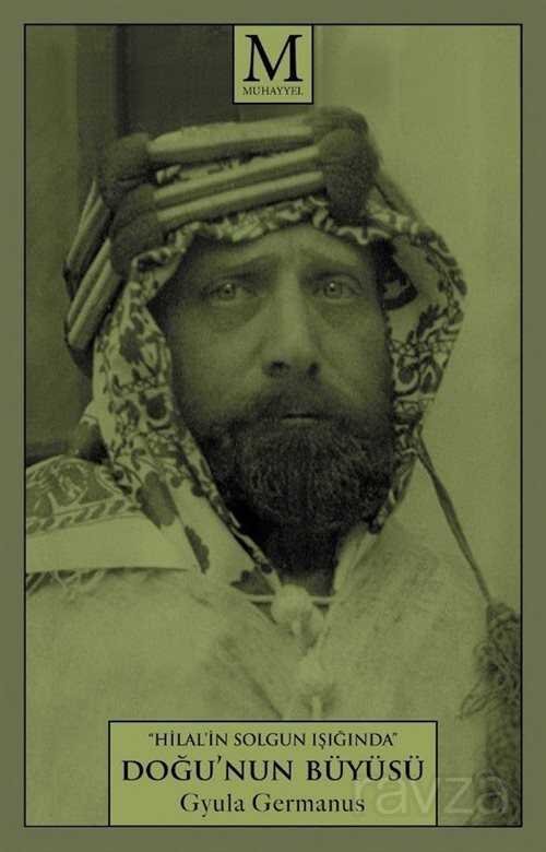 Hilal'in Solgun Işığında Doğu'nun Büyüsü - Muhayyel