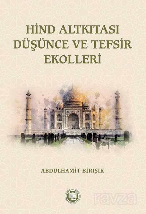 Hind Altkıtası Düşünce ve Tefsir Ekolleri - M.Ü. İlahiyat Fak. Vakfı Yayınları