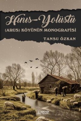 Hınıs -Yolüstü (Arus) Köyünün Monografisi - 1