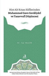 Hint Alt Kıtası Sûfîlerinden Muhammed Gavs Gevaliyarî ve Tasavvufî Düşüncesi - Fecr Yayınevi