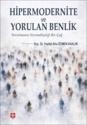 Hipermodernite ve Yorulan Benlik - Ekin Kitabevi Yayınları (Bursa)