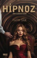 Hipnoz / Zihin ve Gerçeklik Üzerine - Gece Kitaplığı