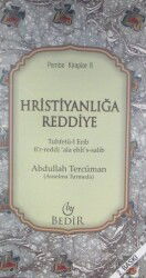 Hıristanlığa Reddiye/Tuhfetü'l-Erib fi'r-Reddi 'ala Ehli's-Salib - Bedir Yayınları