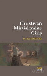 Hıristiyan Mistisizmine Giriş - Eskiyeni Yayınları