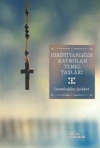 Hıristiyanlığın Kaybolan Temel Taşları - 1
