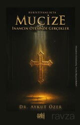 Hıristiyanlıkta Mucize - Eskiyeni Yayınları