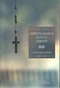 Hıristiyanlıkta Pavlus Gerçeği - 1