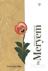 Hıristiyanlıkta ve İslam’da Hz. Meryem - Diyanet Vakfı Yayınları