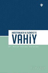 Hıristiyanlıkta ve İslamiyet'te Vahiy - Diyanet Vakfı Yayınları