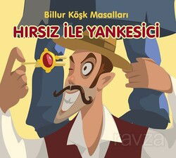 Hırsız ile Yankesici / Billur Köşk Masalları - Elips Kitap