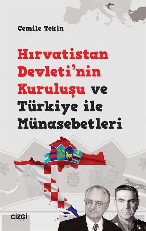 Hırvatistan Devleti'nin Kuruluşu ve Türkiye ile Münasebetleri - 1