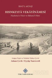 Hısnkeyfa Vekayinamesi Nuzhetu'n-Nazir ve Rahatu'L-Hatir - Türk Tarih Kurumu