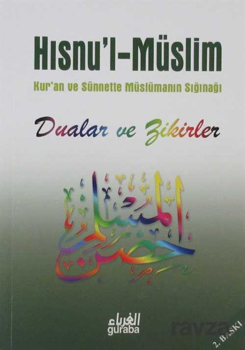 Hısnu’l-Müslim Şerhi / Dualar ve Zikirler (ciltli) - Guraba Yayınları