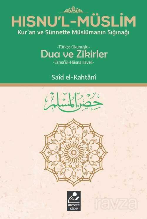 Hısnu’l Müslim Türkçe Okunuşlu Dua ve Zikirler - Mercan Kitap