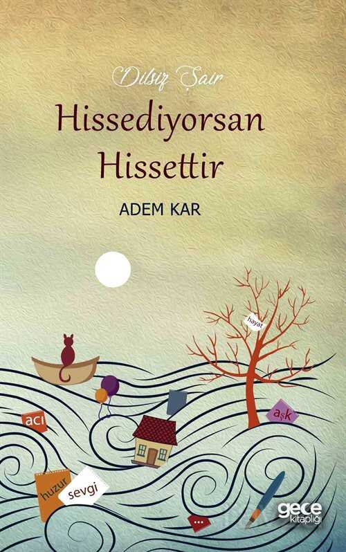 Hissediyorsan Hissettir - Gece Kitaplığı