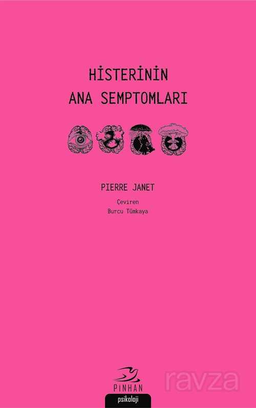 Histerinin Ana Semptomları - Pinhan Yayıncılık