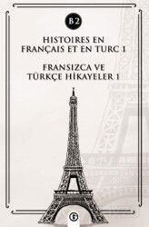 Histoires En Français Et En Turc 1 (b2) - Gayri Nizami Kitap