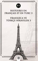 Histoires En Français Et En Turc 3 (b1) - Gayri Nizami Kitap
