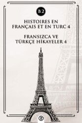 Histoires En Français Et En Turc 4 (b2) - Gayri Nizami Kitap