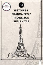 Histoires Françaises 2 (B1) - Fransızca Sesli Kitap - Gayri Nizami Kitap