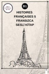 Histoires Françaises 5 (B1) - Fransızca Sesli Kitap - Gayri Nizami Kitap