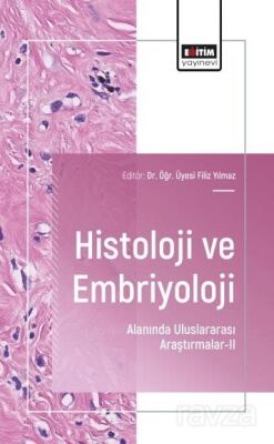 Histoloji ve Embriyoloji Alanında Uluslararası Araştırmalar-II - 1