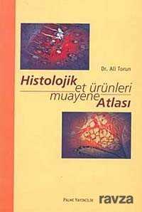 Histolojik Et Ürünleri Muayene Atlası - Palme Yayıncılık