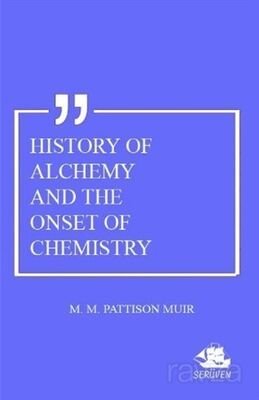 History Of Alchemy And The Onset Of Chemistry - 1