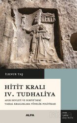 Hitit Kralı IV. Tudhaliya - Alfa Yayınları