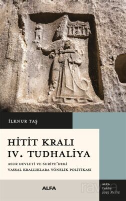 Hitit Kralı IV. Tudhaliya - 1