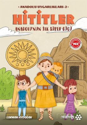 Hititler - Anadolu'nun İlk Süper Gücü / Anadolu Uygarlıkları 2 - 1