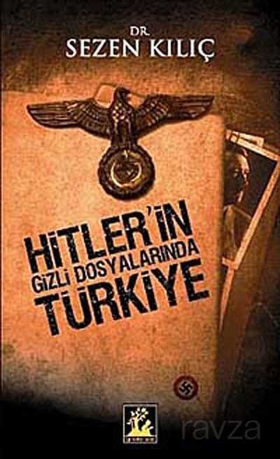 Hitler'in Gizli Dosyalarında Türkiye - 2