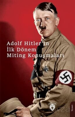 Hitlerin İlk Dönem Miting Konuşmaları - 1
