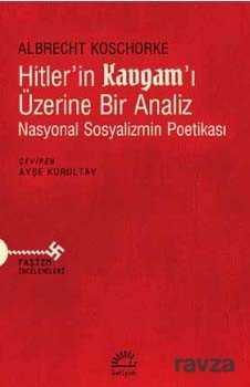 Hitler'in Kavgam'ı Üzerine Bir Analiz - İletişim Yayınları