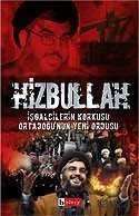 Hizbullah / İşgalcilerin Korkusu Ortadoğu'nun Yeni Ordusu - 1