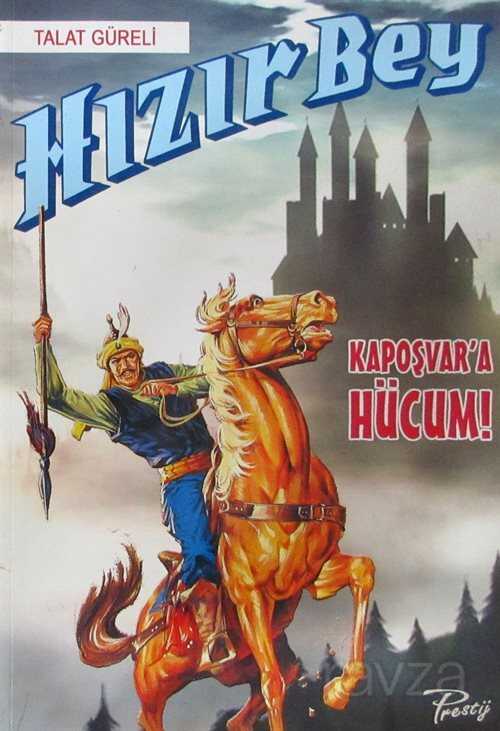 Hızır Bey / Kapoşvar'a Hücum! - Prestij Kitap