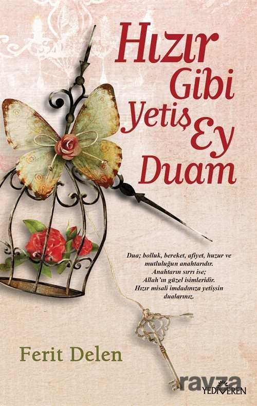 Hızır Gibi Yetiş Ey Duam - Yediveren Yayınları