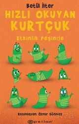 Hızlı Okuyan Kurtçuk Etkinlik Peşinde - Epsilon Yayınları