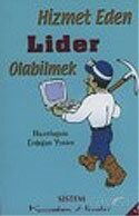 Hizmet Eden Lider Olabilmek/Kıssadan Hisseler - Sistem Yayıncılık