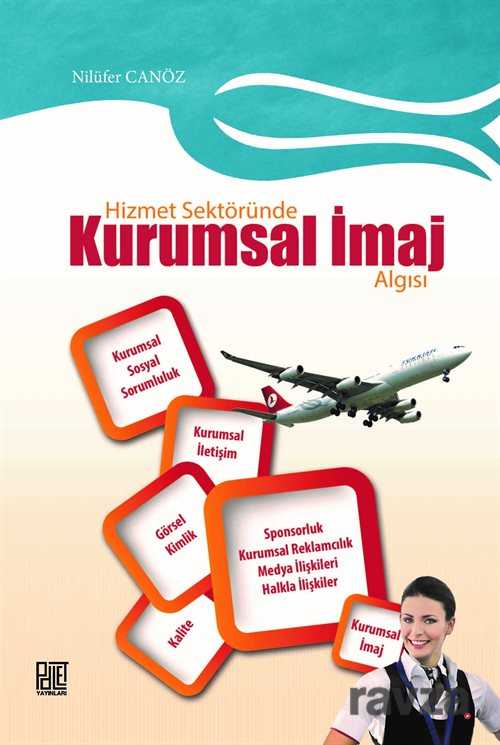 Hizmet Sektöründe Kurumsal İmaj Algısı - Palet Yayınları (Konya)